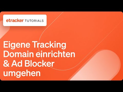 etracker analytics Tracking Domain einrichten &amp; Ad Blocker umgehen