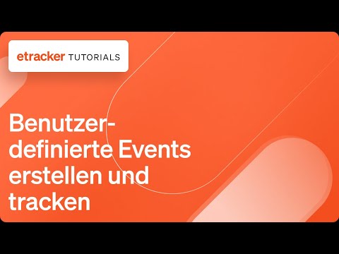 Benutzerdefinierte Events mit etracker analytics erstellen und tracken