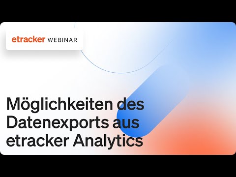 Möglichkeiten des Datenexports aus etracker analytics