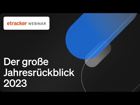 Der große etracker analytics Jahresrückblick 2023