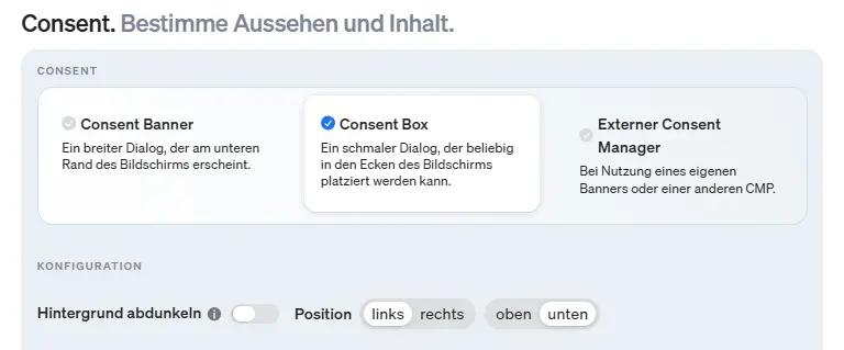 Hier definierst du im etracker consent manager ob dein consent als Banner oder Box ausgespielt und wo dieser auf deiner Website positioniert werden soll