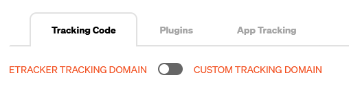 This toggle is used to activate the functionality of your own tracking domain.