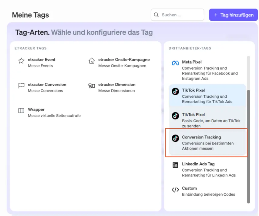 Im etracker tag manager stehen dir as Conversion Tracking für Meta und TikTok als Tag zur Verfügung 